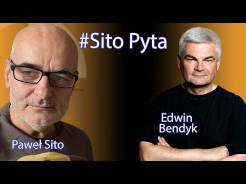Edwin Bendyk - Paweł Sito #SitoPyta