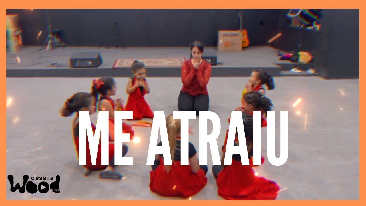 Me atraiu - Gabriela Rocha - Ministério de dança infantil - Coreografia | Cássia Wood