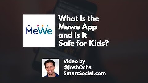 MeWe App Social Media Guide For Parents