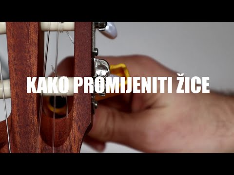 Kako promijeniti žice na (klasičnoj) GITARI