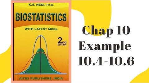 Biostatistics Chap 10 Example 10.4-10.6|| Anna Fatima || Anah Holics