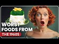 20 worst foods from the 1960s nobody wants back