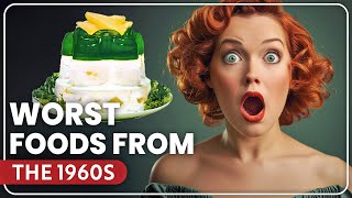 20 WORST Foods From The 1960s, Nobody Wants Back!