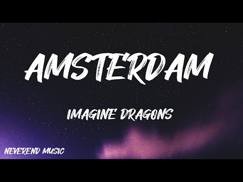Imagine Dragons Amsterdam Lyrics 