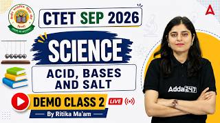 CTET Sep 2026 | CTET Science Acid, Bases and Salt | CTET Science Class 2  By Ritika Ma'am