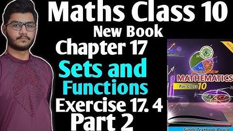Maths class 10 new book chapter 17 sets and function exercise 17.4 part 2 Sindh text book board