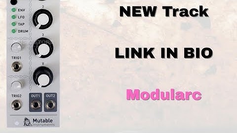 Mutable Instruments Peaks is the main sound source