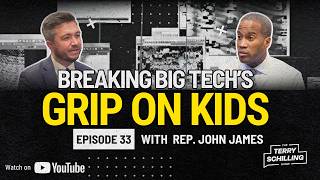 BREAKING BIG TECH'S GRIP ON KIDS | REP. JOHN JAMES