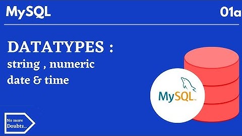 Datatypes in Mysql | string,numeric,datetime datatypes |and unsigned and zerofill extra options