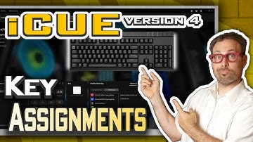A Beginners Guide: iCUE Version 4 Key Assignment Tutorial (2021)