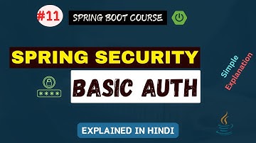 Spring Boot Security (Part-1) Tutorial: Implementing Basic Auth | Step-by-Step Guide | In Hindi