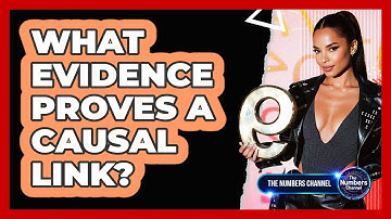 What Evidence Proves A Causal Link?