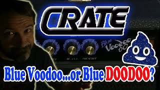 Secrets of the Crate Blue Voodoo...or is it BLUE DOODOO? You Decide!