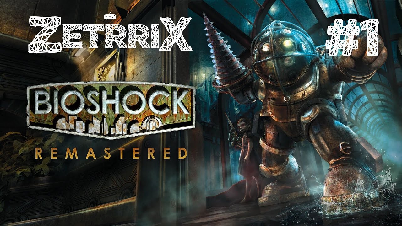 BioShock Remastered. #1 ||| 26/03/2022