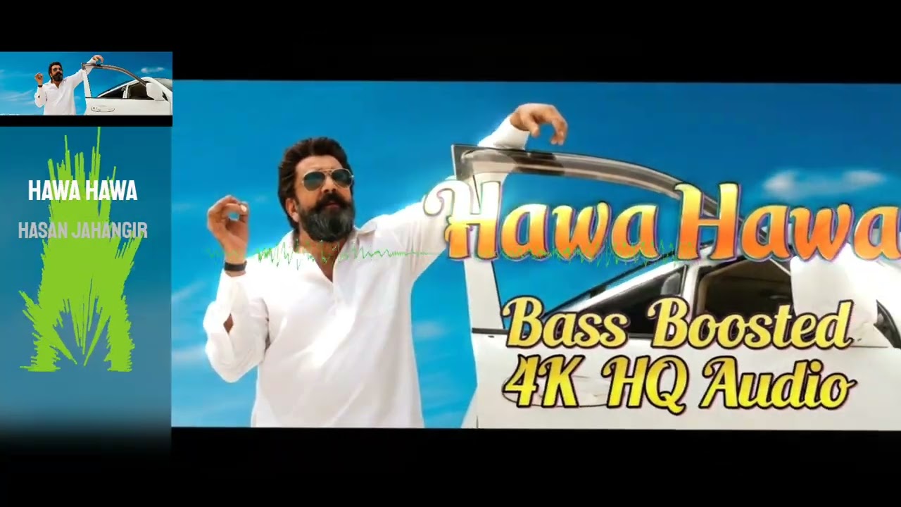 Hawa Hawa - Bass Boosted 🔥 | High Quality Audio | Hassan Jahangir | High QualityAudio