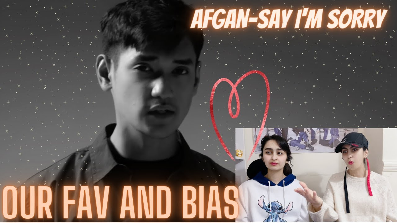 Afgan - say i'm sorry (Official MV) - Reaction -