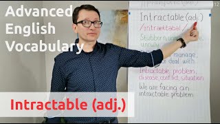 Intractable (adj.) - Advanced English Vocabulary - One Minute Videos