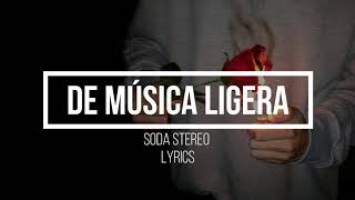 De música ligera - Soda Stereo (Lyrics/Letra)