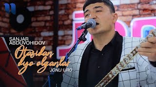 Sanjar Abduvohidov - Otasidan duo olganlar klip