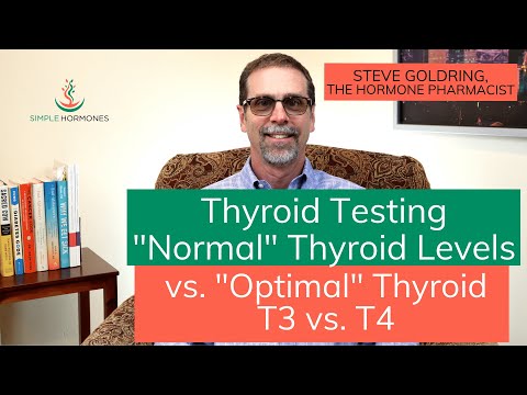 Normal Thyroid Levels | Optimal Thyroid Levels | T3 vs T4