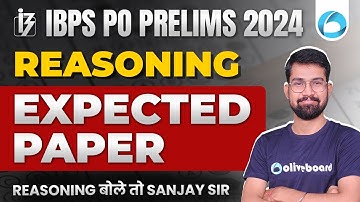 IBPS PO Prelims 2024 Reasoning | Expected Paper | Reasoning By Sanjay Sir
