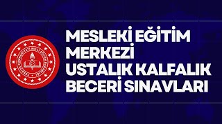 Mesleki Eğitim Merkezi Ustalık Kalfalık Beceri Sınavları