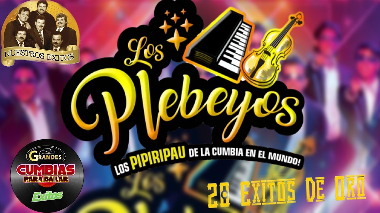 💃 Los Plebeyos Mix 🔥 Grandes Éxitos | Cumbias Para Bailar Sin Parar