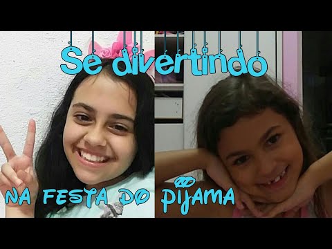 Se Divertindo na festa do pijama com Ana Julia Diverte