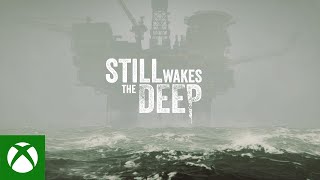 Still Wakes the Deep - Gameplay Reveal - Xbox Partner Preview Resimi