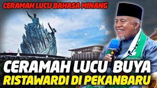 Ceramah Lucu dan Bersahaja Buya H. Ristawardi Dt Marajo Bahasa Minang di Pekanbaru