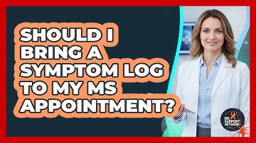Should I Bring A Symptom Log To My MS Appointment?