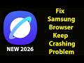 Fix Samsung Browser Keeps Crashing | Fix Samsung Browser Keeps Freezing | PSA 24