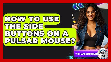 How To Use The Side Buttons On A Pulsar Mouse? - The Hardware Hub