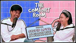 STUPID LOVE: Relationship Rules na Mukhang Tanga | The Comfort Room Podcast Ep. 3