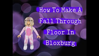 How To Make A Fall Through Floor In Bloxburg | Moon Playz