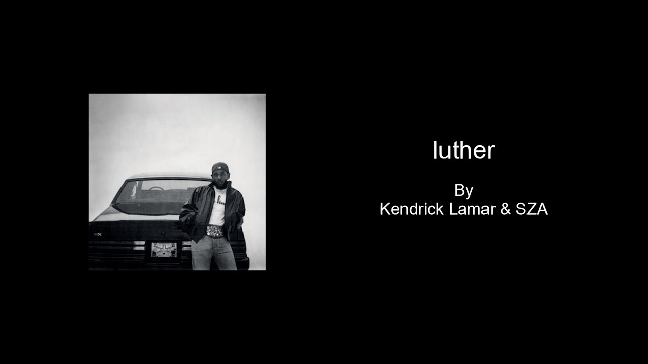 luther by Kendrick Lamar & SZA - Karaoke with BACKING VOCALS luther by Kendrick Lamar & SZA - Karaoke with BACKING VOCALS