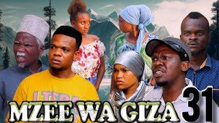 MZEE WA GIZA _Ep31