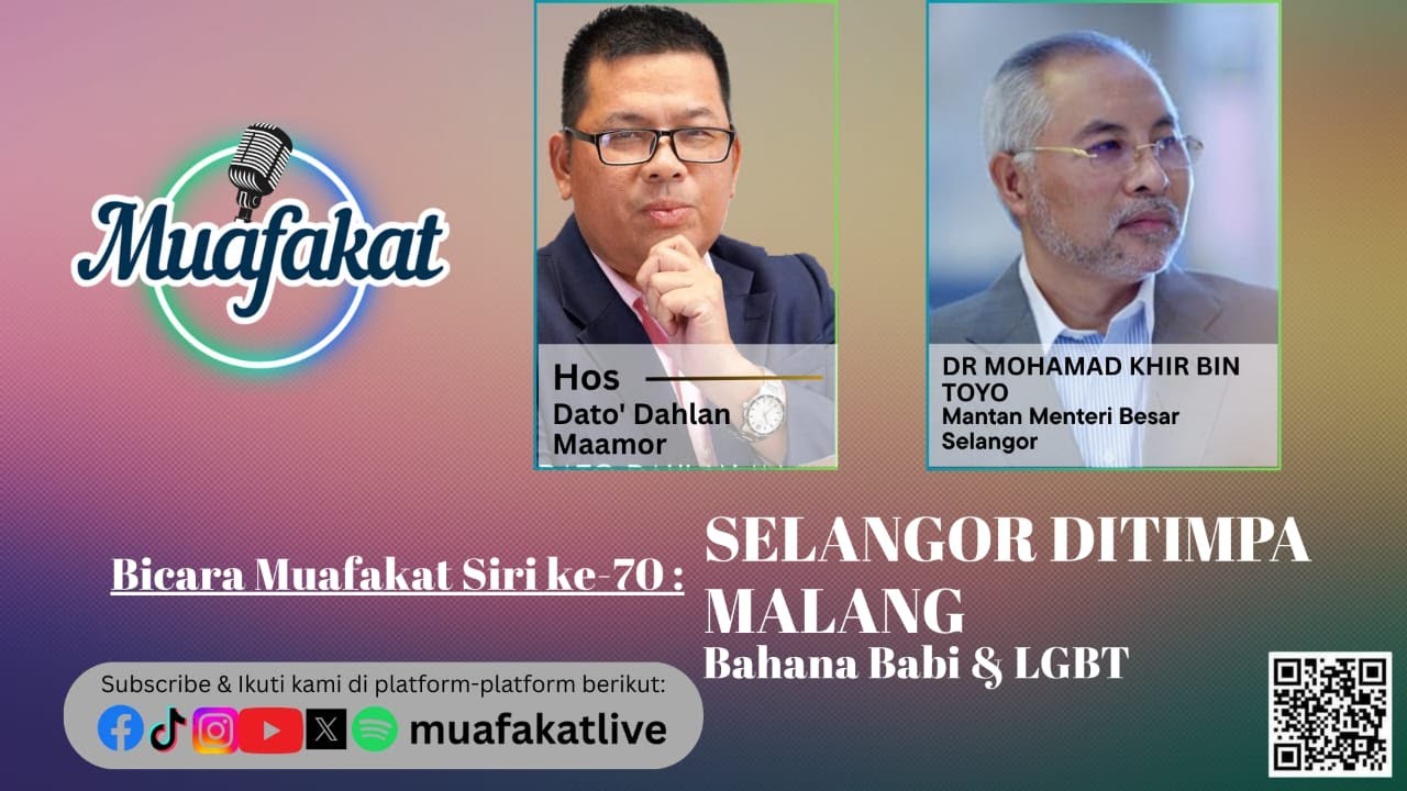 Bicara Muafakat Siri 70 SELANGOR DITIMPA MALANG BAHANA BABI & LGBT