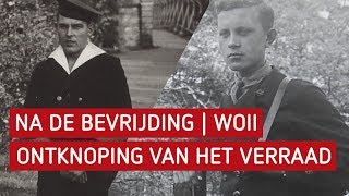 Na de bevrijding WO2 | Ontknoping van het verraad