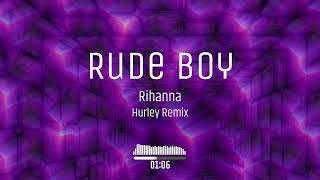 Download Lagu Rihanna - Rude Boy - Hurley Remix MP3