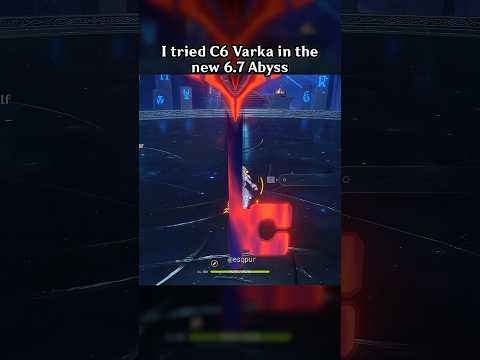 I tried C6 Varka in the new 6.7 Abyss