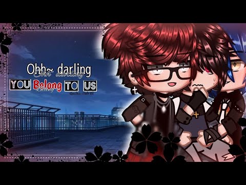 ⛓⭐️ohh~Darling, You BELONG to us⭐️⛓|GCMM|(1/2)| BL|TW in description
