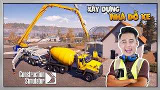 Construction Simulator (Europe) #3 - Xây Dựng Garage Đỗ Xe Nho Nhỏ Nhưng Đầy Gian Nan