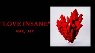 Download Lagu MAX, JAY - LOVE INSANE ( 1 HOUR ) MP3 Download Lagu MAX, JAY - LOVE INSANE ( 1 HOUR ) MP3