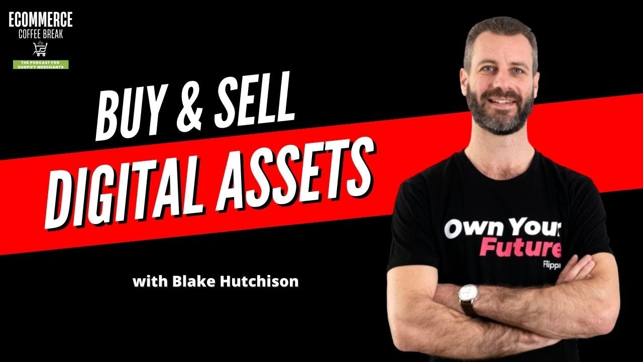 Blake Hutchison: How to Make Money Online with Digital Assets | EP130