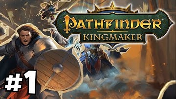 Pathfinder: Kingmaker Lets Play Walkthrough Part 1