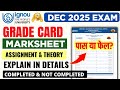 IGNOU December 2025 Grade Card Explain | IGNOU Marksheet Dec 2025 Exam: Completed & Not Completed