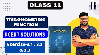 Chapter-3 Trigonometric Functions Part 1 I Class 11 Maths I NCERT Solutions I Ashish Sir