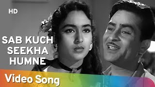 Sab Kuch Seekha Humne | Raj Kapoor | Nutan | Anari | Mukesh | Evergreen Hindi Songs chords