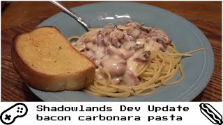 Shadowlands Developer Update » Bacon Carbonara Pasta